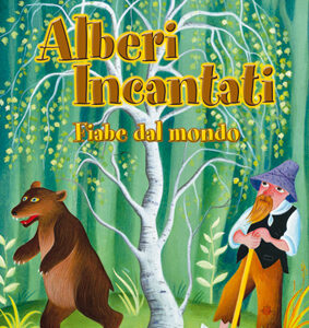 Alberi incantati – Fiabe dal mondo